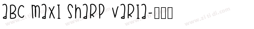 ABC Maxi Sharp Varia字体转换